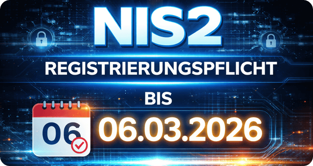 NIS2 Registrierungspflicht bis 06.03.2026